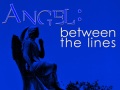 Angel Between the Lines Angel Between the Lines